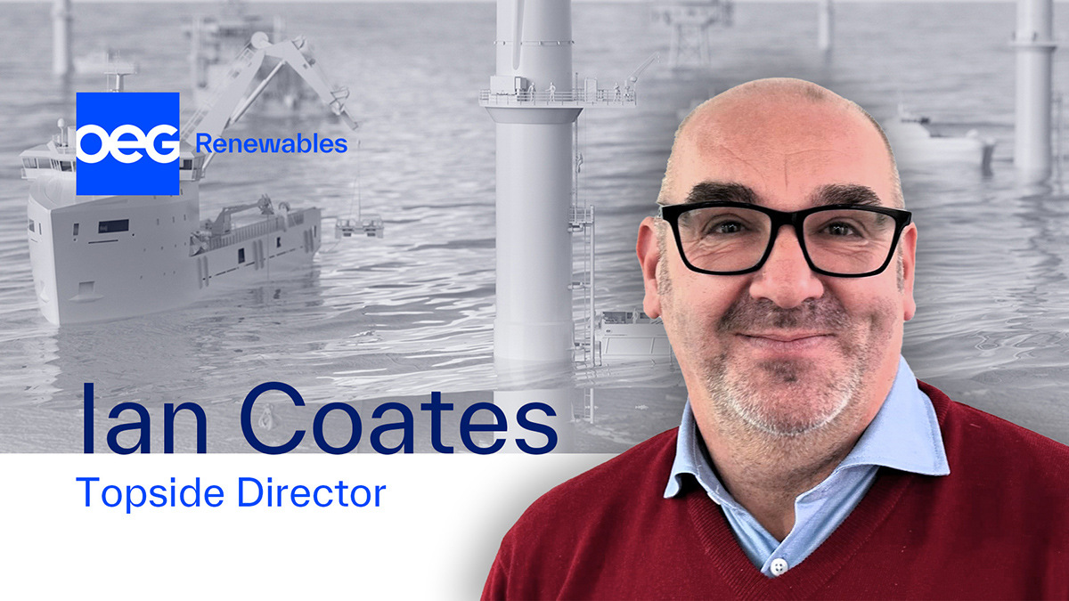 Ian Coates, OEG Renewables Topside Director.